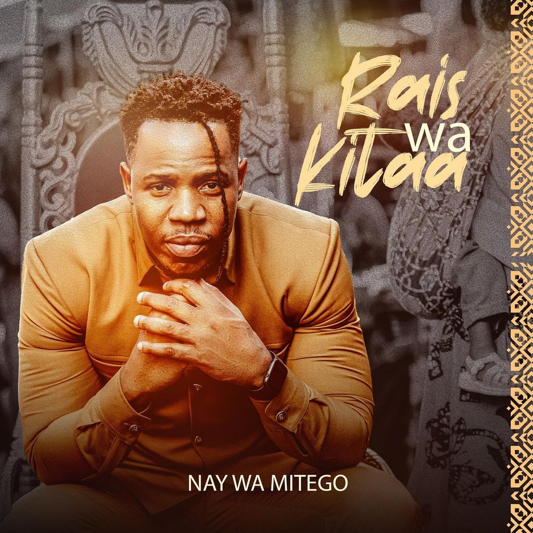  NAY WA MITEGO AACHIA RASMI ALBUM YAKE MPYA